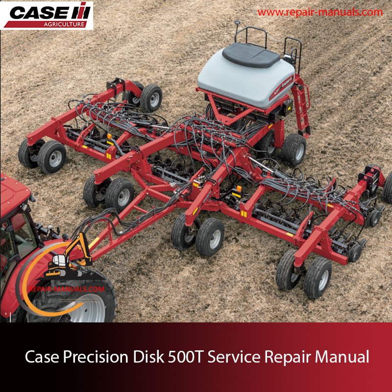 Service Repair Manual for Case Precision Disk 500t Disk Drill