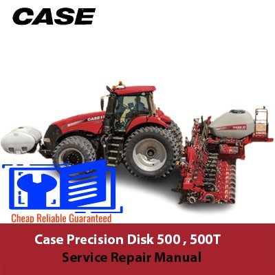 Case Precision Disk 500 and 500T Service Repair Manual cover
