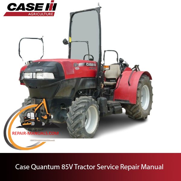 Case Quantum 85V tractor service repair manual