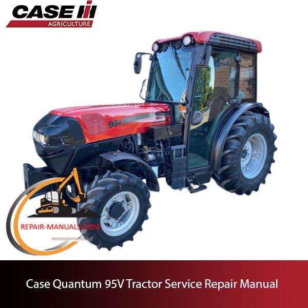 Case Quantum 95V Tractor service repair manual