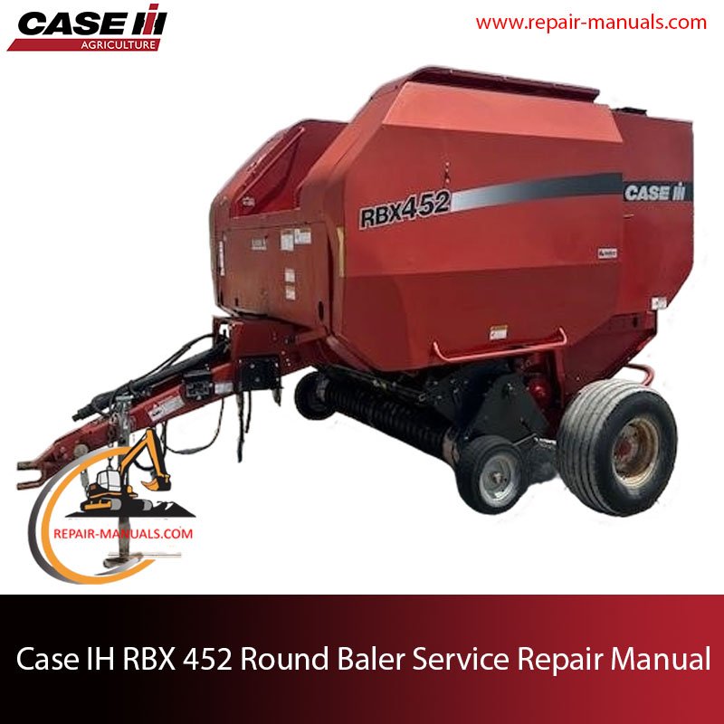 Service Repair Manual for Case IH RBX 452 Round Baler