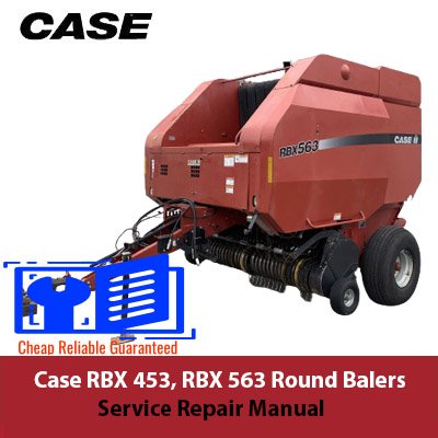 Case RBX 453 and RBX 563 round balers service repair manual