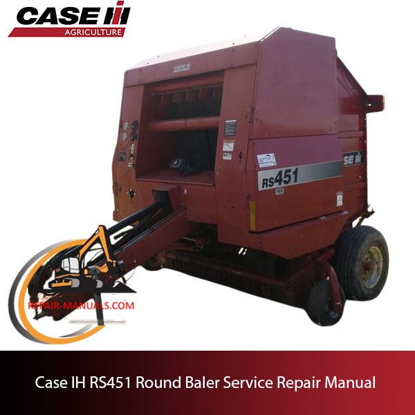 Service Repair Manual for Case IH RS451 Round Baler