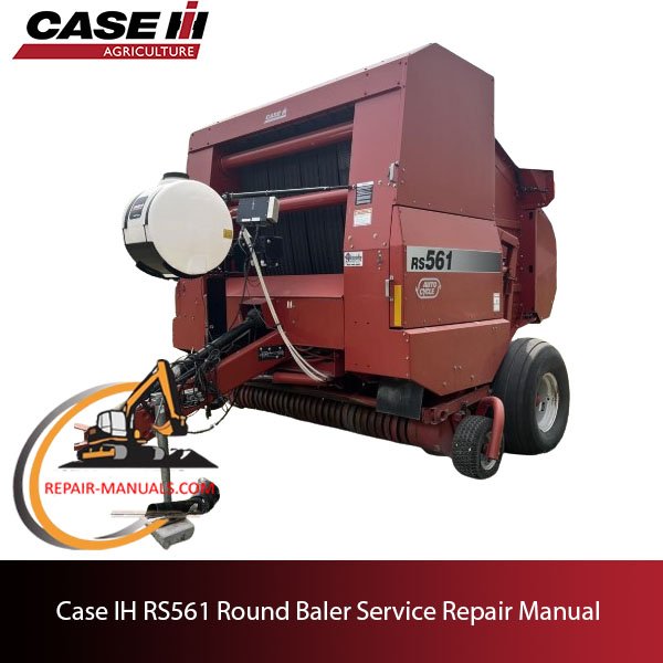 Case IH RS561 Round Baler Service Repair Manual