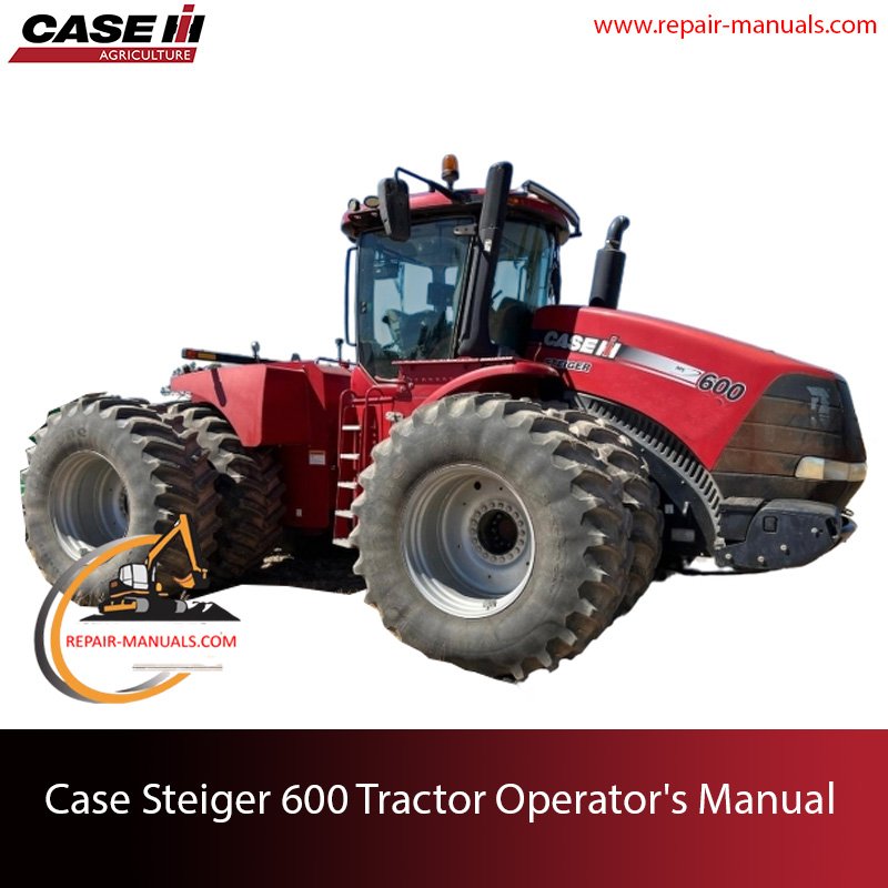 Operator's manual for Case Steiger 600 Tractor