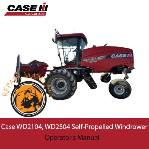 Case WD2104 and WD2504 self-propelled windrower operator's manual