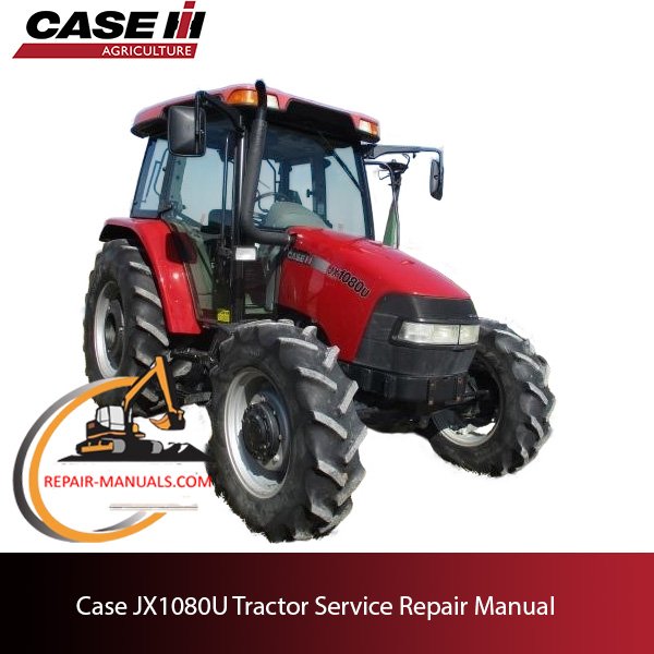 the service repair manual for Case JX1080U tractor
