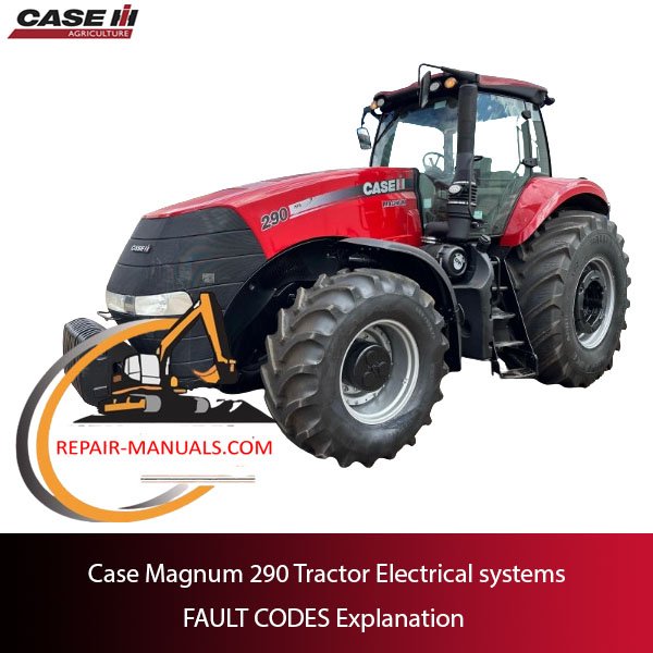 Diagram of Case Magnum 290 Tractor electrical systems with explanations of fault codes for troubleshooting