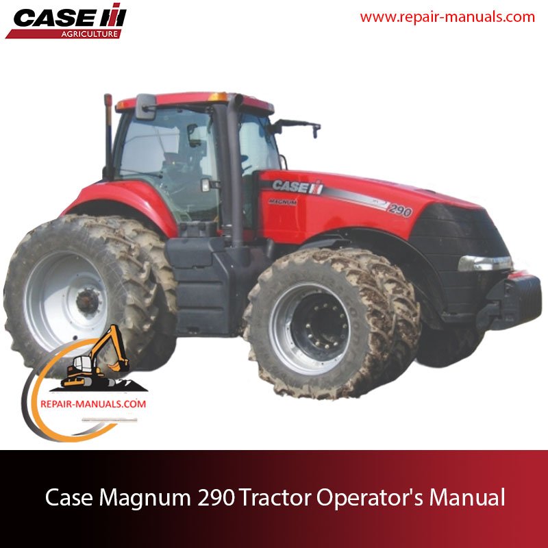 Operator's Manual for Case Magnum 290 Tractor