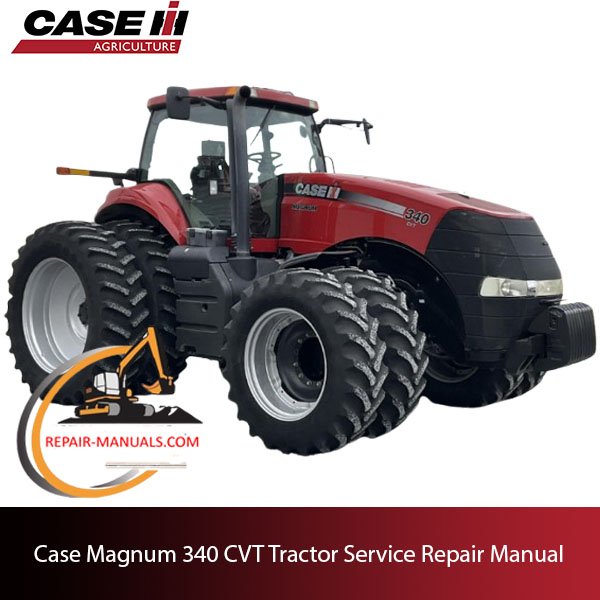 Service repair manual for Case Magnum 340 CVT tractor