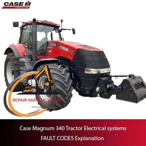Visual guide showing fault codes for Case Magnum 340 Tractor electrical systems