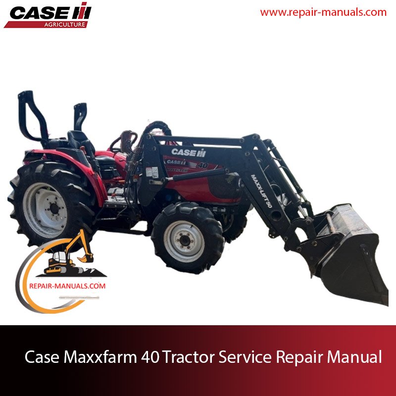Case Maxxfarm 40 Tractor service repair manual