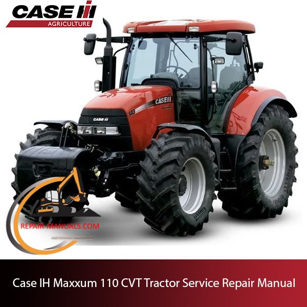 Case IH Maxxum 110 CVT tractor service repair manual