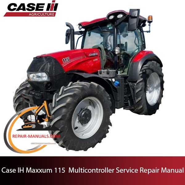 Service manual for Case IH Maxxum 115 Multicontroller Tractor
