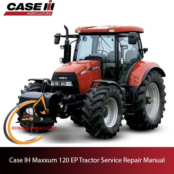 Case IH Maxxum 120 EP tractor service repair manual