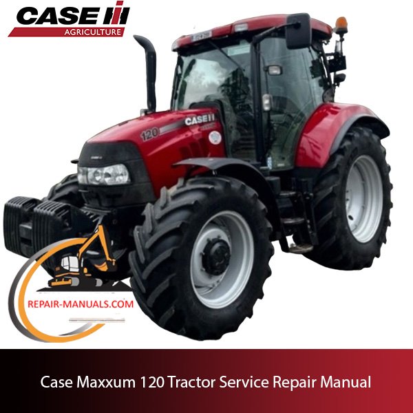 Case Maxxum 120 tractor service repair manual