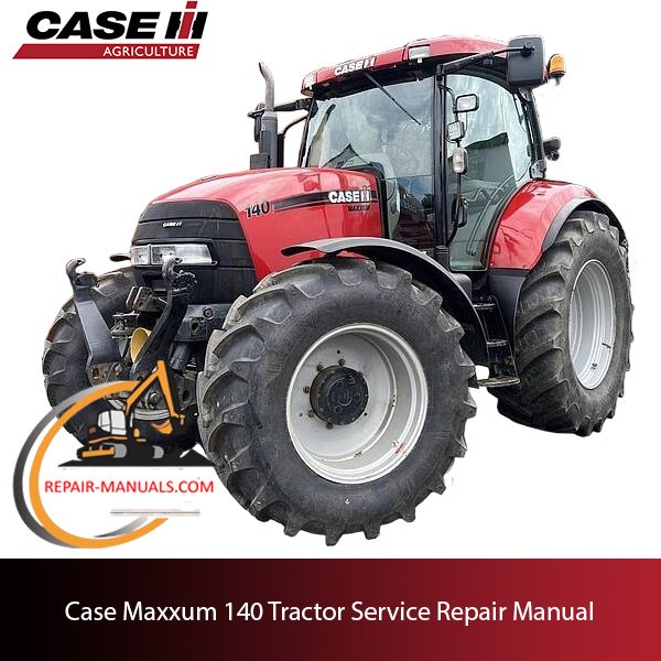 Case Maxxum 140 tractor service repair manual