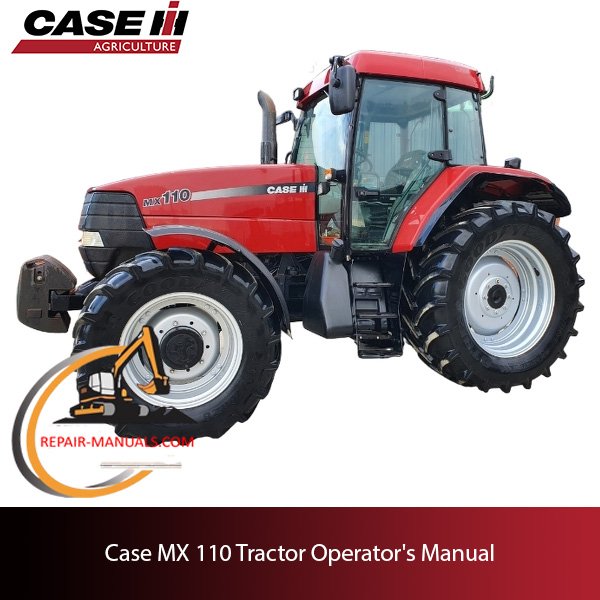 Operator's manual for Case MX 110 tractor