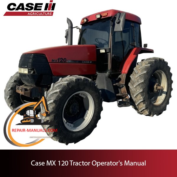 Manual for Case MX 120 tractor