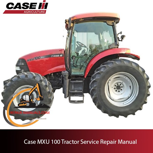 Case MXU 100 tractor service repair manual