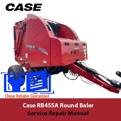 Case RB455A Round Baler Service Repair Manual cover featuring the title and an illustration of the baler