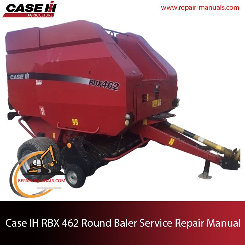 Service Repair Manual for Case IH RBX 462 Round Baler
