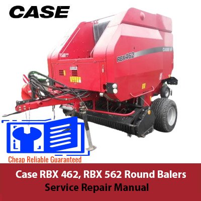 Case RBX 462 and RBX 562 round balers service repair manual