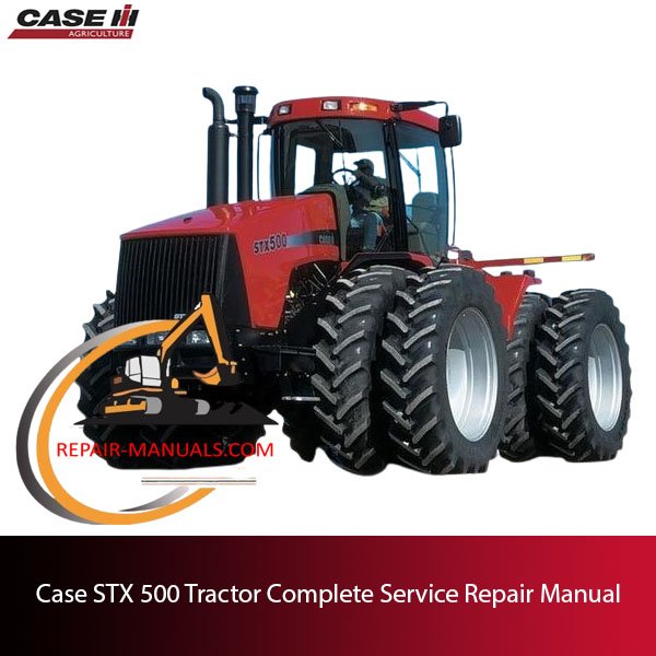 Service Repair Manual for Case STX 500 Tractor